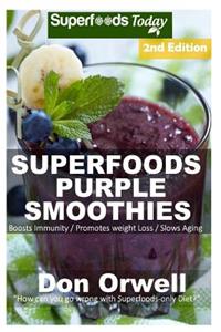 Superfoods Purple Smoothies
