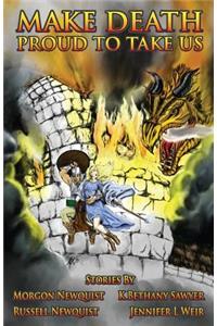 Make Death Proud to Take Us