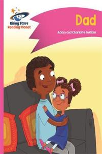 Reading Planet - Dad - Pink A: Comet Street Kids