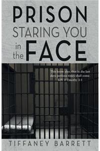 Prison Staring You in the Face