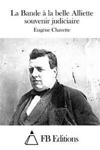 La Bande à la belle Alliette souvenir judiciaire