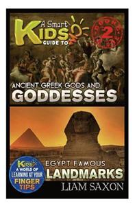 A Smart Kids Guide to Ancient Greek Gods & Goddesses and Egypt Famous Landmarks