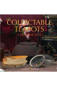 Collectible Teapots Calendar 2016: 16 Month Calendar