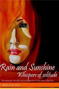Rain and Sunshine... Whispers of Solitude