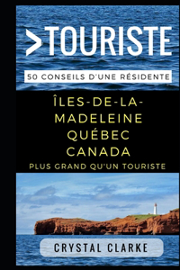 Plus grand qu'un touriste- Îles-de-la-Madeleine, Québec, Canada