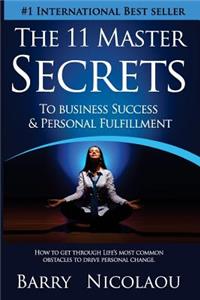 11 Master Secrets To Business Success & Personal Fulfilment