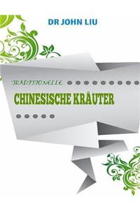 Traditionelle Chinesische Kräuter