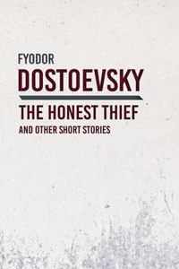Honest Thief and Other Short Stories