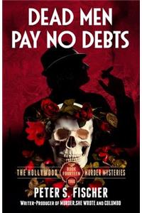 Dead Men Pay No Debts