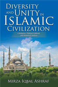 Diversity and Unity in Islamic Civilization