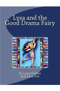 Lysa and the Good Drama Fairy