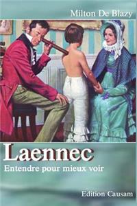 Laennec, entendre pour mieux voir