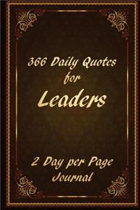 366 Daily Quotes for Leaders - 2 Day per Page Journal