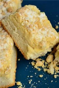 Streusel Cake, for the Love of Food