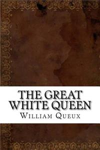 The Great White Queen