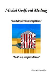 North Sea, Imaginary Vision