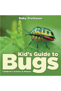 Kid's Guide to Bugs - Children's Science & Nature