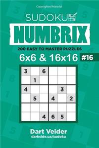 Sudoku - 200 Easy to Master Puzzles 6x6 and 16x16 (Volume 16)