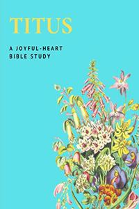 Joyful-Heart Bible Study Titus