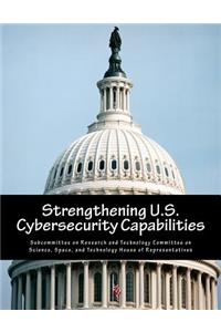 Strengthening U.S. Cybersecurity Capabilities