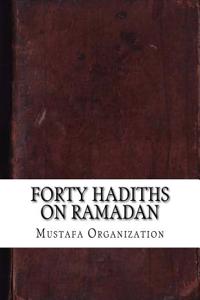 Forty Hadiths on Ramadan