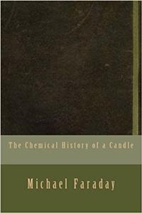 The Chemical History of a Candle