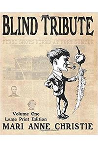 Blind Tribute: 1 (Large Print)