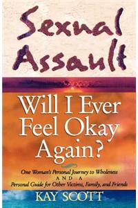 Sexual Assault: Will I Feel Ok?