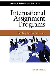 International Assignment Programs: Tackling the Critical Issues