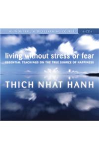 Living Without Stress or Fear