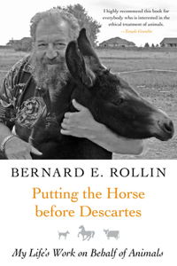 Putting the Horse Before Descartes: My Life's Work on Behalf of Animals