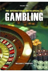 International Encyclopedia of Gambling [2 Volumes]