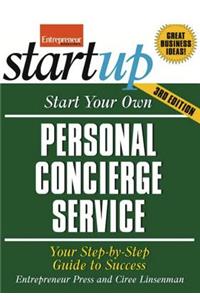 Start Your Own Personal Concierge Service: Your Step-By-Step Guide to Success