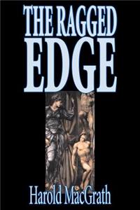 The Ragged Edge by Harold MacGrath, Fiction, Classics, Action & Adventure