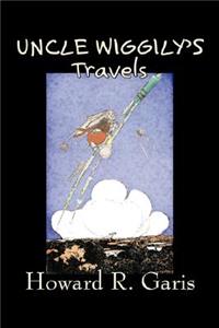 Uncle Wiggily's Travels by Howard R. Garis, Fiction, Fantasy & Magic, Animals