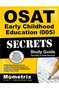 Osat Early Childhood Education (005) Secrets Study Guide