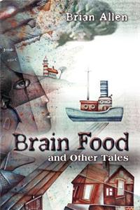 Brain Food and Other Tales