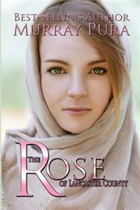 The Rose of Lancaster County