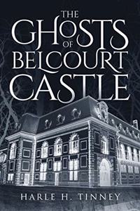 Ghosts Of Belcourt Castle