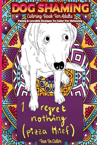 Dog Shaming Coloring Book For Adults