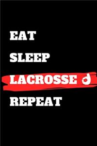 Eat Sleep Lacrosse Repeat