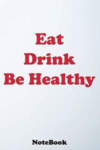 Eat Drink Be Healthy