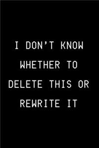 I Don't Know Whether To Delete This Or Rewrite It
