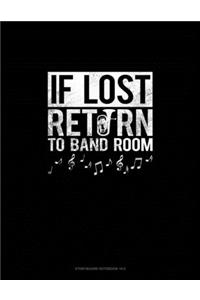 If Lost Return To Band Room