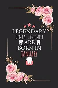 Legendary Dental Hygienist are born in January