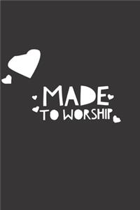Made To Worship