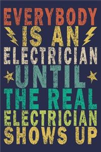 Everybody Is An Electrician Until The Real Electrician Shows Up
