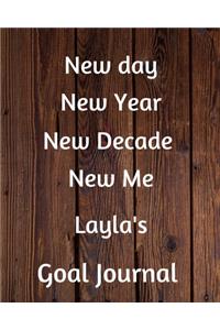 New day New Year New Decade New Me Layla's Goal Journal