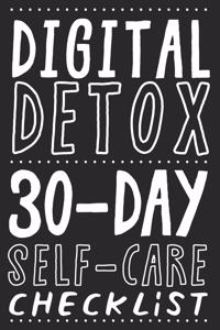 Digital Detox. 30-Day Self-Care Checklist