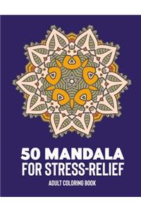 50 Mandalas for Stress-Relief Adult Coloring Book